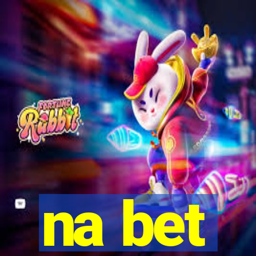 na bet